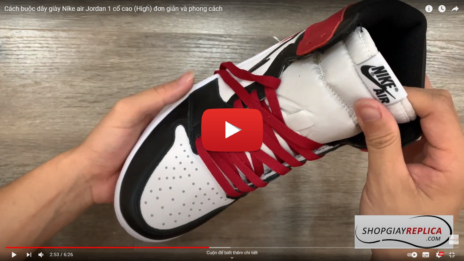 Video cách buộc dây giày jordan 1 cổ cao