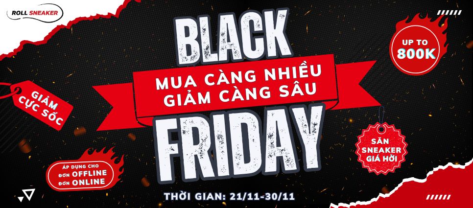 CƠN SỐT BLACK FRIDAY CHÍNH THỨC ĐỔ BỘ TẠI ROLL SNEAKER!