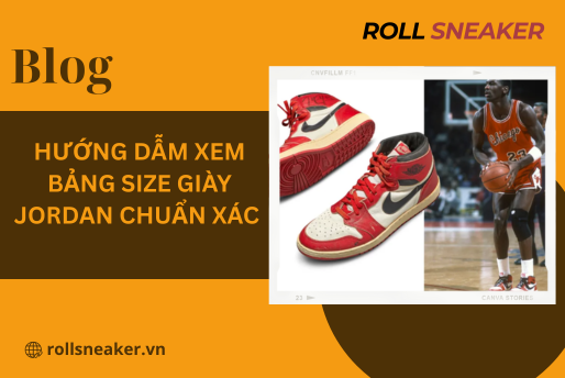 Hướng dẫn xem bảng size giày Jordan chuẩn xác