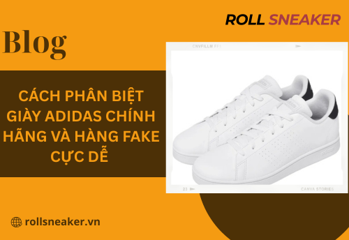 Cách phân biệt giày adidas chính hãng và hàng fake cực dễ