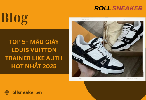 Top 5+ Mẫu Giày Louis Vuitton Trainer Like Auth Hot Nhất 2025