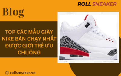 Top các mẫu giày Nike bán chạy nhất được giới trẻ ưu chuộng