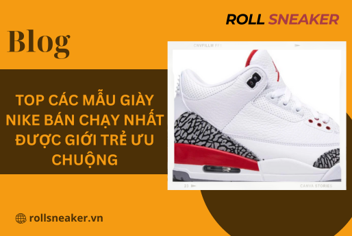 Top các mẫu giày Nike bán chạy nhất được giới trẻ ưu chuộng
